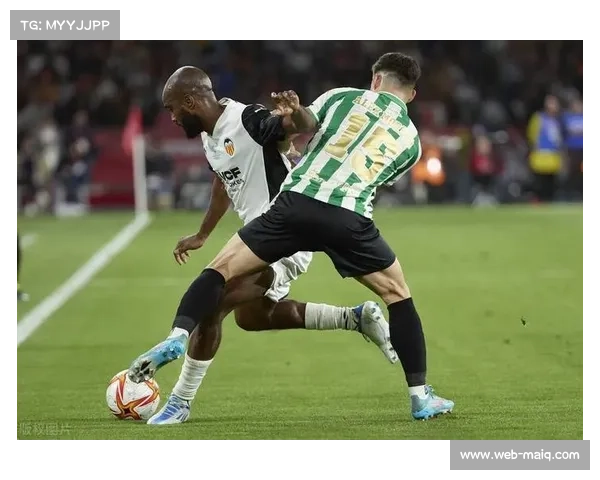 瓦伦西亚对阵贝蒂斯，中场争夺成关键